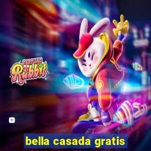 bella casada gratis